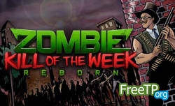 Zombie Kill of the Week - Reborn ������ �� ���� � ��������� ������