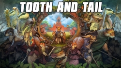 Tooth And Tail ������ �� ���� � ��������� ������